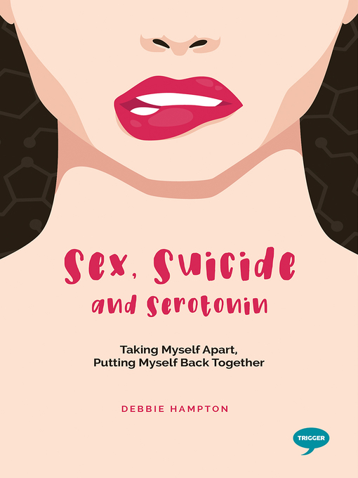 Title details for Sex, Suicide and Serotonin by Debbie Hampton - Wait list